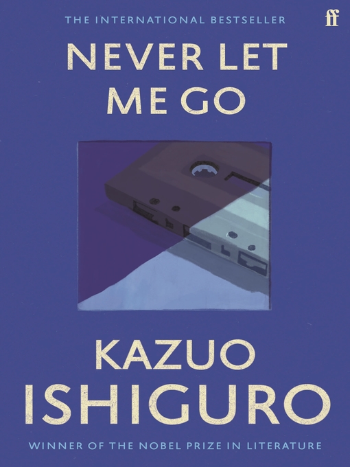 Title details for Never Let Me Go by Kazuo Ishiguro - Wait list